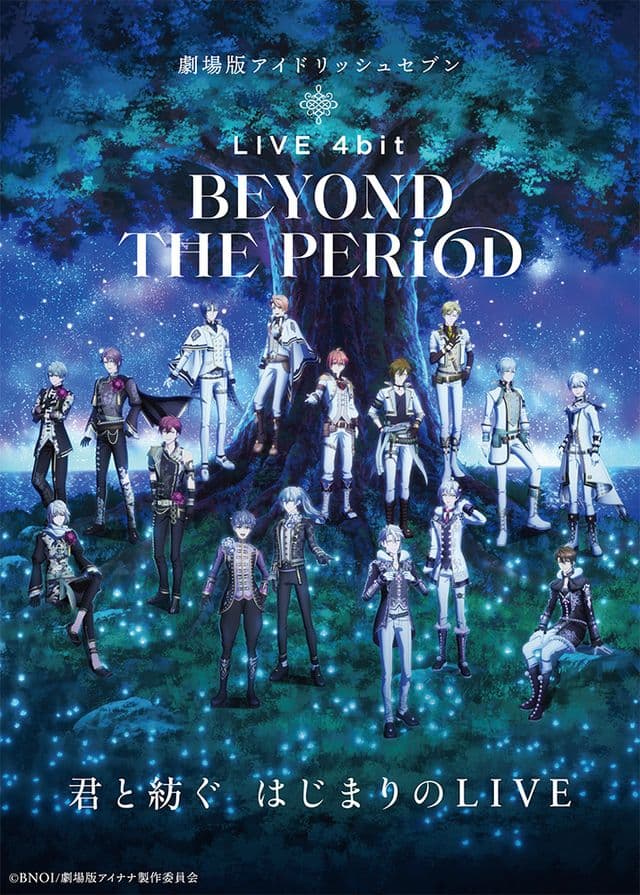 IDOLiSH7 the Movie; LIVE 4bit BEYOND THE PERiOD