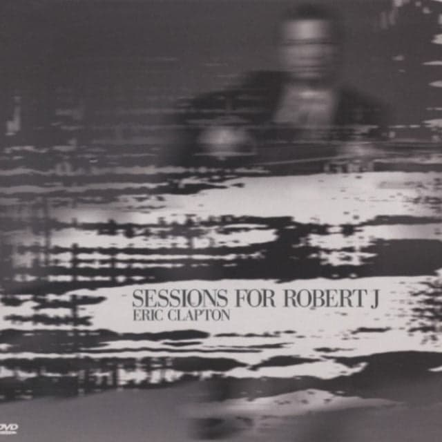 Eric Clapton: Sessions for Robert J (2004)